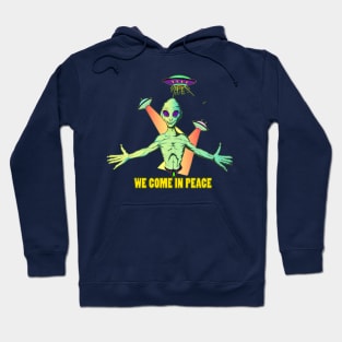 WE COME IN PEACE Hoodie